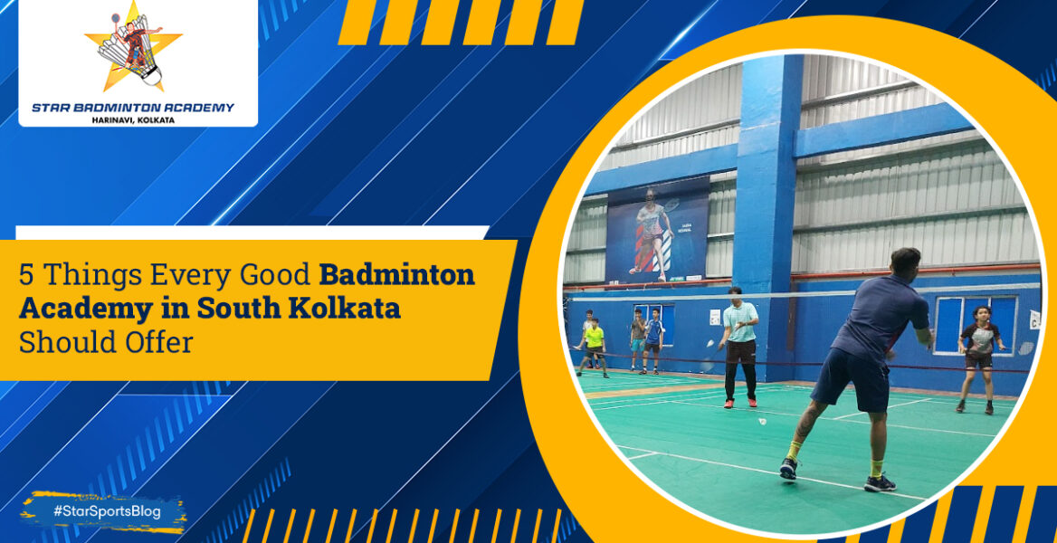 5 Things Every Great Badminton Academy in South Kolkata Should Offer